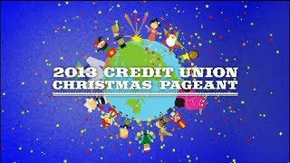 2013 Credit Union Christmas Pageant [upl. by Etnor]