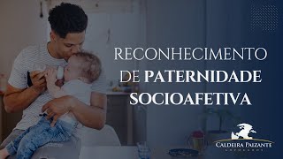 Reconhecimento de Paternidade Socioafetiva [upl. by Htebarual]