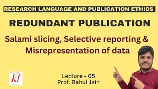 Redundant Publications  Salami Slicing  Selective Reporting  Misrepresentation of Data  L  05 [upl. by Aharon]