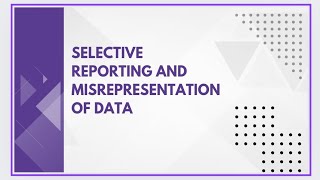 Selective reporting and misrepresentation of data [upl. by Nytsua]